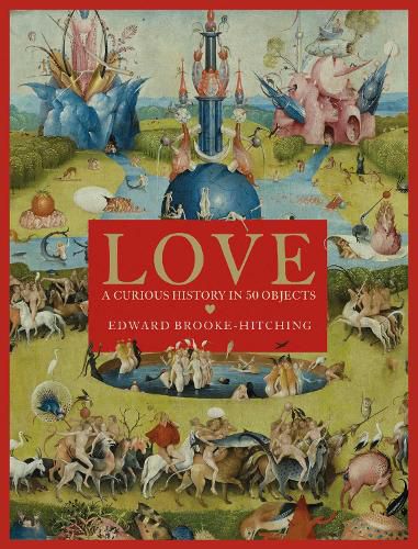 Cover image for Love; A Curious History