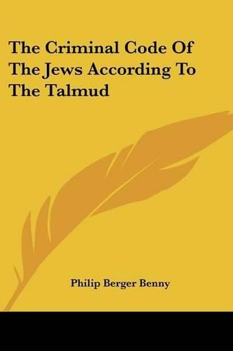 Cover image for The Criminal Code of the Jews According to the Talmud