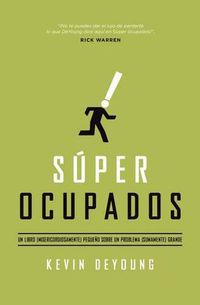 Cover image for Super Ocupados: Un Libro Pequeno Sobre Un Problema Grande