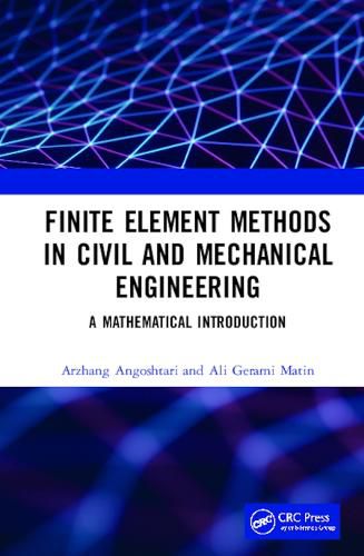 Cover image for Finite Element Methods in Civil and Mechanical Engineering: A Mathematical Introduction