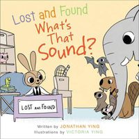 Cover image for Lost and Found, What's that Sound?