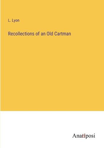 Cover image for Recollections of an Old Cartman