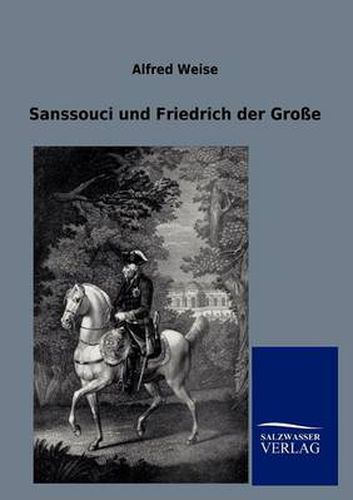 Cover image for Sanssouci und Friedrich der Grosse