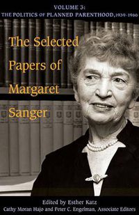 Cover image for The Selected Papers of Margaret Sanger