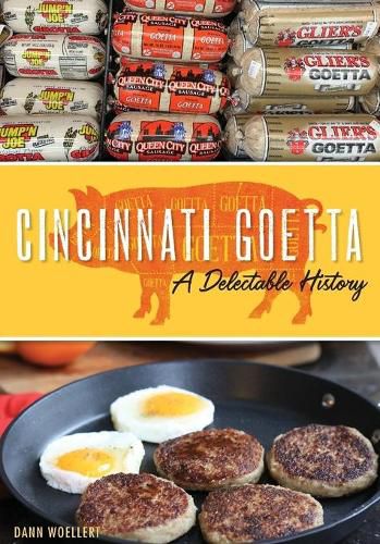 Cover image for Cincinnati Goetta: A Delectable History