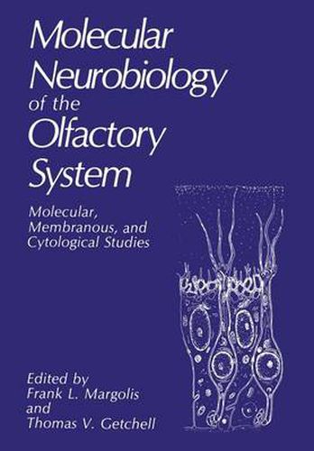 Cover image for Molecular Neurobiology of the Olfactory System: Molecular, Membranous, and Cytological Studies
