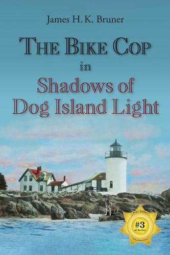 Cover image for The Bike Cop: Shadows of Dog Island Light