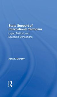 Cover image for State Support of International Terrorism: Legal, Political, and Economic Dimensions