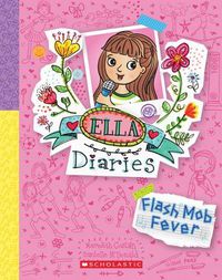 Cover image for Flash Mob Fever (Ella Diaries #27)