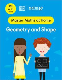 Cover image for Maths - No Problem! Geometry and Shape, Ages 4-6 (Key Stage 1)