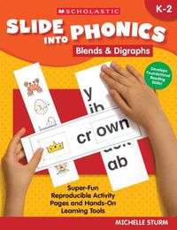 Cover image for Slide Into Phonics: Blends & Digraphs