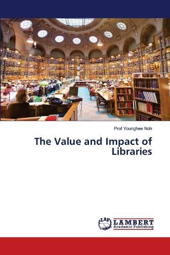 Cover image for The Value and Impact of Libraries