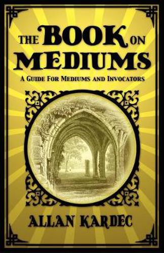 Cover image for The Book on Mediums: A Guide for Mediums and Invocators