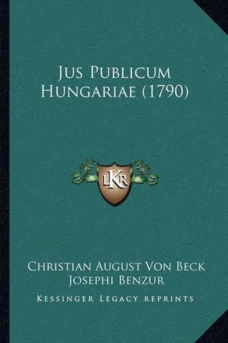 Cover image for Jus Publicum Hungariae (1790)