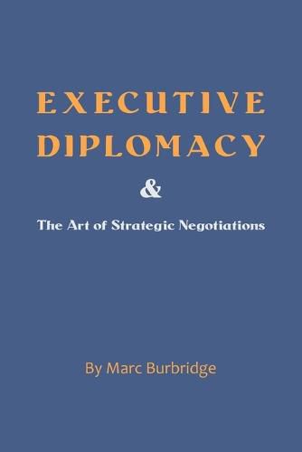 Cover image for Executive Diplomacy and the Art of Strategic Negotiations