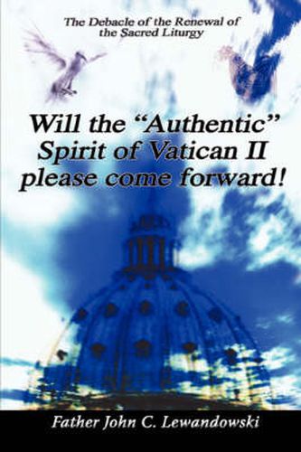 Cover image for Will the Authentic Spirit of Vatican II Please Come Forward!