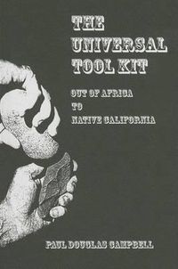 Cover image for The Universal Tool Kit: Out of Africa to Native California