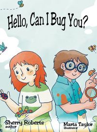 Cover image for Hello, Can I Bug You