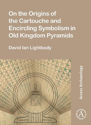 Cover image for On the Origins of the Cartouche and Encircling Symbolism in Old Kingdom Pyramids