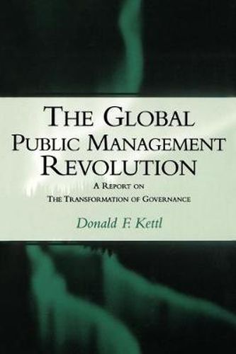 Cover image for Global Public Management Revolution: a Report on the Transformation of Governance