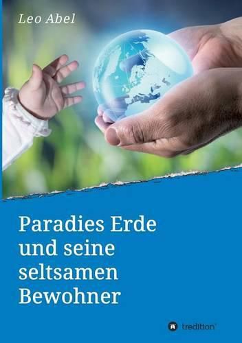 Cover image for Paradies Erde und seine seltsamen Bewohner