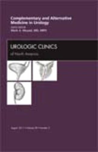 Cover image for Complementary and Alternative Medicine in Urology, An Issue of Urologic Clinics