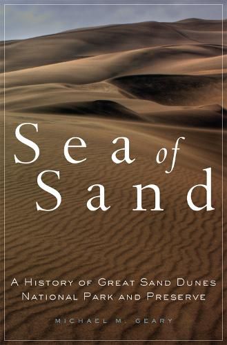 Sea of Sand: A History of Great Sand Dunes National Park and Preserve