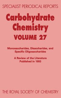 Cover image for Carbohydrate Chemistry: Volume 27