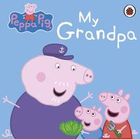 Cover image for Peppa Pig: My Grandpa