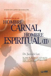 Cover image for Hombre Carnal, Hombre Espiritual &#8545;: Man of Flesh, Man of Spirit &#8545;(Spanish)