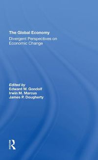 Cover image for The Global Economy: Divergent Perspectives on Economic Change