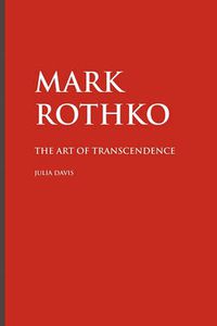 Cover image for Mark Rothko: The Art of Transcendence