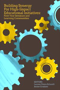 Cover image for Building Synergy for High-Impact Educational Initiatives: First-Year Seminars and Learning Communities