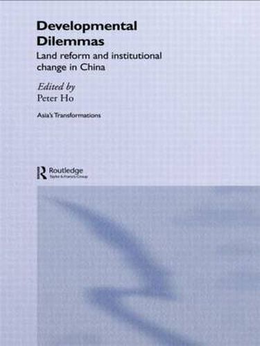 Cover image for Developmental Dilemmas: Land Reform and Institutional Change in China