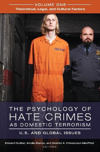 Cover image for The Psychology of Hate Crimes as Domestic Terrorism [3 volumes]: U.S. and Global Issues