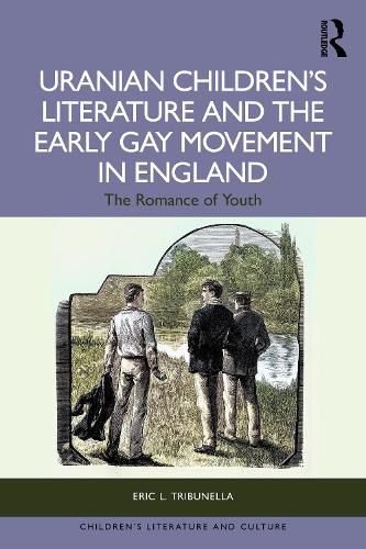Cover image for Uranian Children's Literature and the Early Gay Movement in England