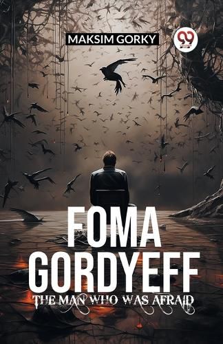 FOMA GORDYEFF The Man Who Was Afraid