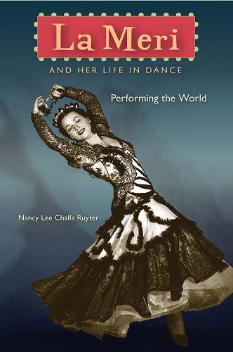 Cover image for La Meri and Her Life in Dance: Performing the World