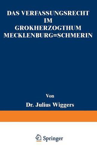 Cover image for Das Verfassungsrecht Im Grossherzogthum Mecklenburg-Schwerin: Eine Staatsrechtliche Abhandlung