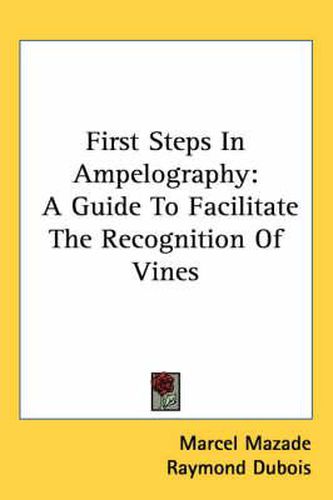 First Steps in Ampelography: A Guide to Facilitate the Recognition of Vines