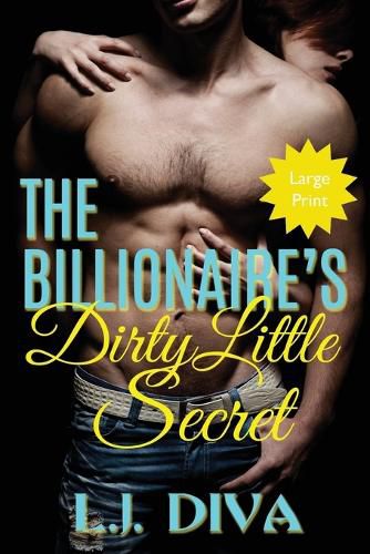 Cover image for The Billionaire's Dirty Little Secret: (Large Print)