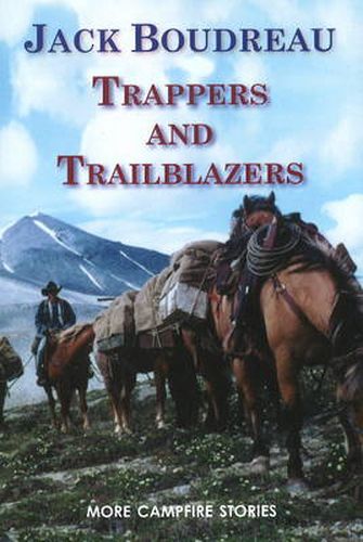 Cover image for Trappers and Trailblazers: More Campfire Stories