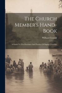 Cover image for The Church Member's Hand-book