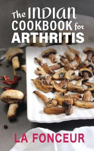 The Indian Cookbook for Arthritis