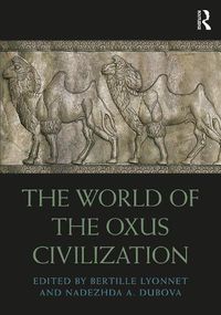 Cover image for The World of the Oxus Civilization