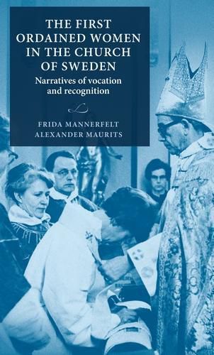 Cover image for The First Ordained Women in the Church of Sweden