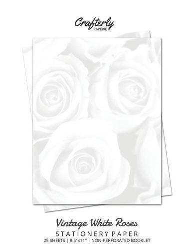 Cover image for Vintage White Roses Stationery Paper: Cute Letter Writing Paper for Home, Office, 25 Count, Floral Print