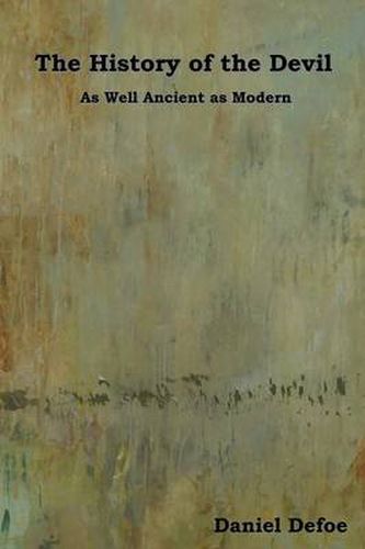 Cover image for The History of the Devil: As Well Ancient as Modern