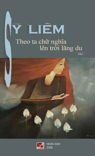 Cover image for Theo Ta Ch&#7919; Ngh&#297;a Len Tr&#7901;i Lang Du
