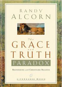 Cover image for The Grace and Truth Paradox: Responding with Christlike Balance